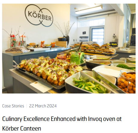 Culinary Excellence Enhanced with Invoq oven at Körber Canteen